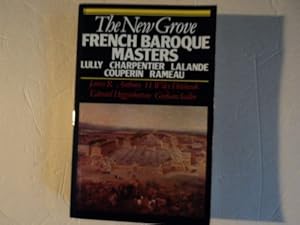 Imagen del vendedor de The New Grove French Baroque Masters: Lully, Charpentier, Lalande, Couperin, Rameau (New Grove Composer Biography) a la venta por -OnTimeBooks-