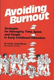 Seller image for Avoiding Burnout: Stategies for Managing Time, Space, and People in Early Childhood Education for sale by -OnTimeBooks-