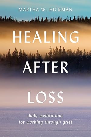 Seller image for Healing After Loss: Daily Meditations For Working Through Grief for sale by -OnTimeBooks-