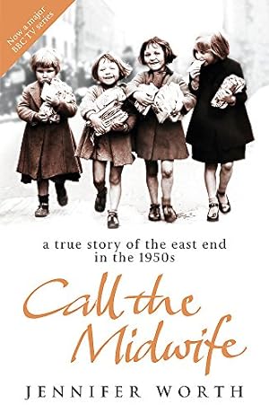 Bild des Verkufers fr A True Story of the East End in the 1950s, Call the Midwife [Paperback] Jennifer Worth zum Verkauf von -OnTimeBooks-