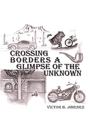 Immagine del venditore per Crossing Borders a Glimpse of the Unknown venduto da -OnTimeBooks-