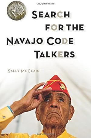 Seller image for Search for the Navajo Code Talkers for sale by -OnTimeBooks-