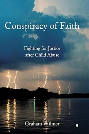 Immagine del venditore per Conspiracy of Faith: Fighting for Justice after Child Abuse venduto da -OnTimeBooks-