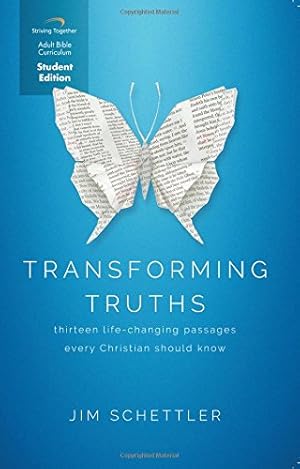 Imagen del vendedor de Transforming Truths Student Curriculum: Thirteen Life-Changing Passages Every Christian Should Know a la venta por -OnTimeBooks-