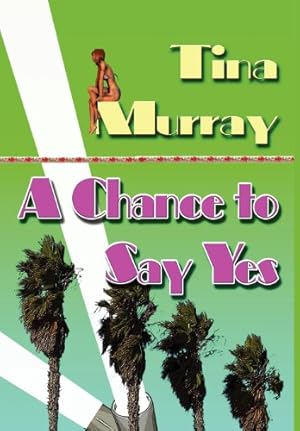 Seller image for A Chance to Say Yes for sale by -OnTimeBooks-