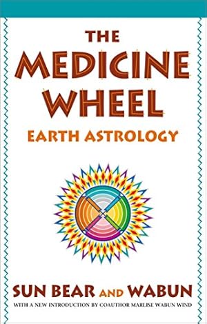 Seller image for The Medicine Wheel: Earth Astrology for sale by -OnTimeBooks-