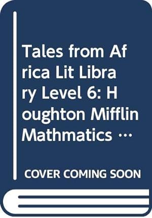 Seller image for Tales from Africa Lit Library Level 6: Houghton Mifflin Mathmatics (Hm Math 2005) for sale by -OnTimeBooks-