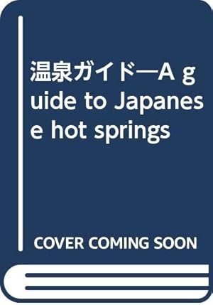 Bild des Verkufers fr A Guide to Japanese hot springs zum Verkauf von -OnTimeBooks-