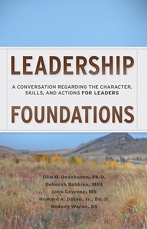 Imagen del vendedor de Leadership Foundations: A Conversation Regarding the Character, Skills, and Actions for Leaders a la venta por -OnTimeBooks-