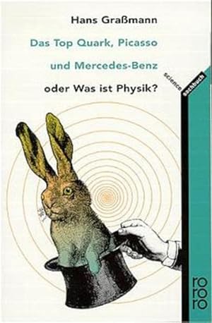 Bild des Verkufers fr Das Top Quark, Picasso und Mercedes- Benz. Oder Was ist Physik? zum Verkauf von -OnTimeBooks-