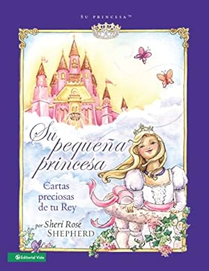 Seller image for Su pequeña princesa: Cartas preciosas de tu rey (Su Princesa Serie) (Spanish Edition) for sale by -OnTimeBooks-