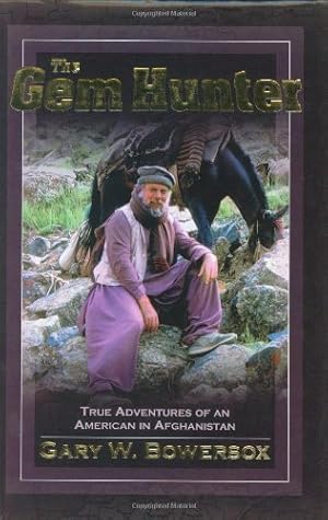 Seller image for The Gem Hunter: True Adventures of an American in Afghanistan for sale by -OnTimeBooks-