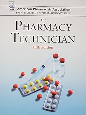 Immagine del venditore per The Pharmacy Technician (American Pharmacists Association Basic Pharmacy & Pharmacology) venduto da -OnTimeBooks-