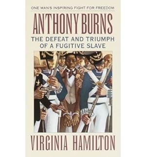 Bild des Verkufers fr Anthony Burns: The Defeat and Triumph of a Fugitive Slave zum Verkauf von -OnTimeBooks-