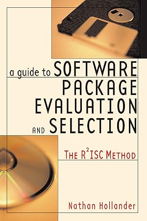 Imagen del vendedor de A Guide to Software Package Evaluation and Selection: The R2ISC Method a la venta por -OnTimeBooks-