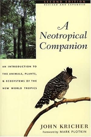 Seller image for A Neotropical Companion: An Introduction to the Animals, Plants and Ecosystems of the New World Tropics for sale by -OnTimeBooks-