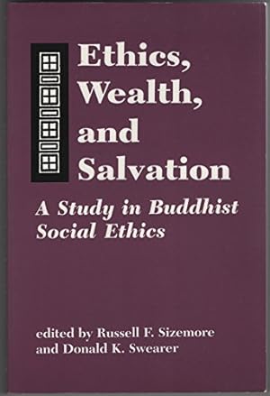 Imagen del vendedor de Ethics, Wealth, and Salvation: A Study in Buddhist Social Ethics (Studies in Comparative Religion) a la venta por -OnTimeBooks-