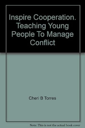 Imagen del vendedor de Inspire Cooperation. Teaching Young People To Manage Conflict a la venta por -OnTimeBooks-