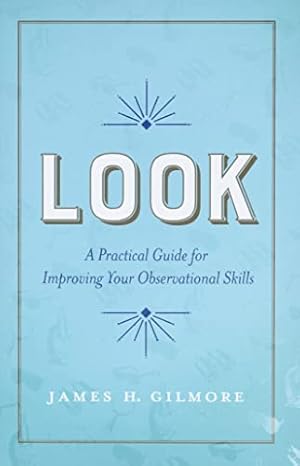 Seller image for Look: A Practical Guide for Improving Your Observational Skills for sale by -OnTimeBooks-