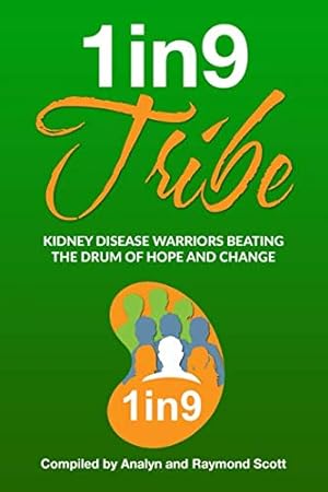 Seller image for 1in9 Tribe: Kidney Disease Warriors Beating the Drum of Hope and Change for sale by -OnTimeBooks-