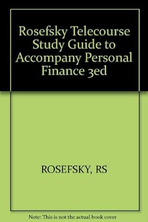 Imagen del vendedor de Rosefsky Telecourse Study Guide to Accompany Personal Finance 3ed a la venta por -OnTimeBooks-