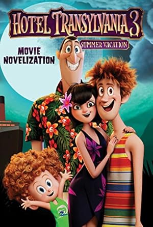 Seller image for Hotel Transylvania 3 Movie Novelization (Hotel Transylvania 3: Summer Vacation) for sale by -OnTimeBooks-