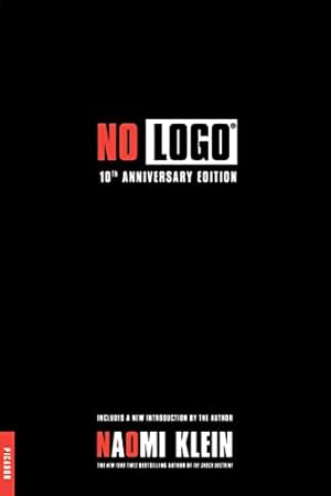 Seller image for No Logo: 10th Anniversary Edition with a New Introduction by the Author for sale by -OnTimeBooks-