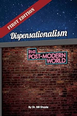 Seller image for Dispensationalism in a Post-Modern World for sale by -OnTimeBooks-
