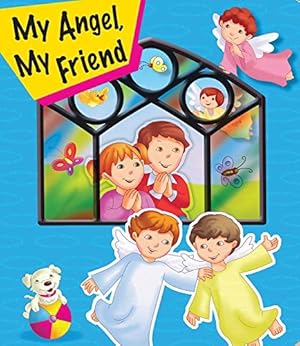 Image du vendeur pour My Angel, My Friend: St. Joseph Window Book mis en vente par -OnTimeBooks-