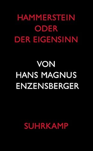 Immagine del venditore per Hammerstein oder Der Eigensinn: Eine deutsche Geschichte venduto da -OnTimeBooks-