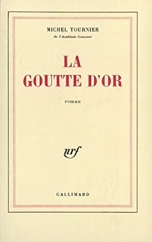 Seller image for La Goutte d'or for sale by -OnTimeBooks-