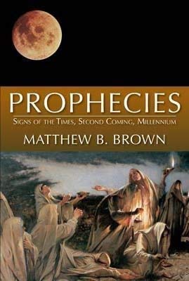 Seller image for Prophecies: Signs of the times, Second Coming, Millennium for sale by -OnTimeBooks-