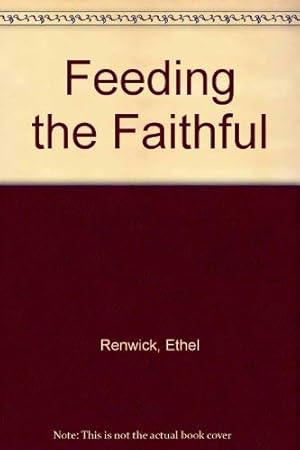 Image du vendeur pour Feeding the Faithful mis en vente par -OnTimeBooks-
