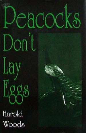Seller image for Peacocks Don't Lay Eggs for sale by -OnTimeBooks-