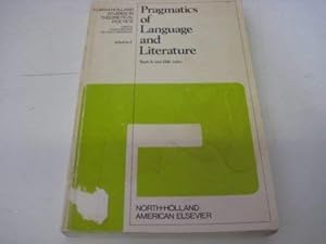 Imagen del vendedor de Pragmatics of language and literature (North-Holland studies in theoretical poetics ; 2) a la venta por -OnTimeBooks-