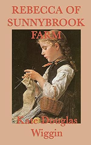 Seller image for Rebecca of Sunnybrook Farm for sale by -OnTimeBooks-