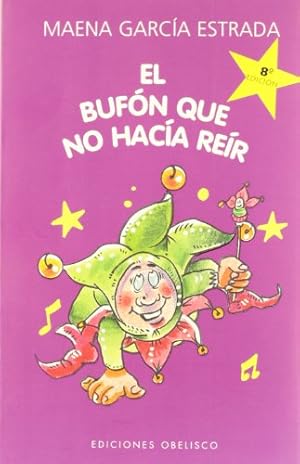 Immagine del venditore per El bufón que no hacía reir (Spanish Edition) venduto da -OnTimeBooks-