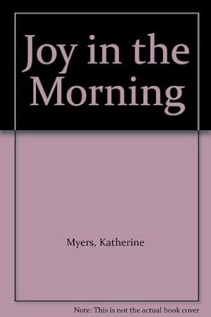 Bild des Verkufers fr Joy in the Morning zum Verkauf von -OnTimeBooks-