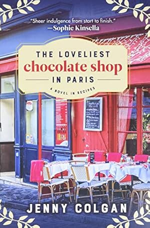 Seller image for The Loveliest Chocolate Shop in Paris: A Novel in Recipes for sale by -OnTimeBooks-