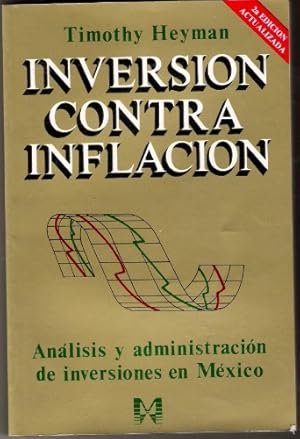 Imagen del vendedor de Inversion Contra Inflacion (Analisis y Administracion de Inversiones en Mexico) a la venta por -OnTimeBooks-