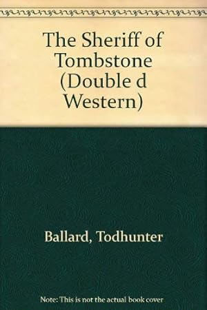 Imagen del vendedor de The Sheriff of Tombstone (Double d Western) a la venta por -OnTimeBooks-