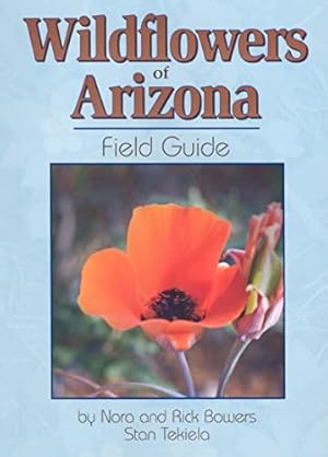 Bild des Verkufers fr Wildflowers of Arizona Field Guide (Wildflower Identification Guides) zum Verkauf von -OnTimeBooks-