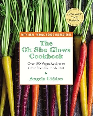 Seller image for The Oh She Glows Cookbook: Over 100 Vegan Recipes to Glow from the Inside Out for sale by -OnTimeBooks-