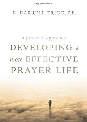 Bild des Verkufers fr Developing a More Effective Prayer Life zum Verkauf von -OnTimeBooks-