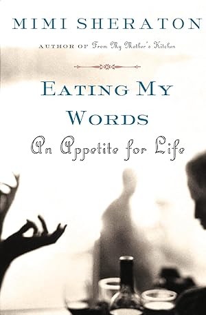 Seller image for Eating My Words: An Appetite for Life for sale by -OnTimeBooks-