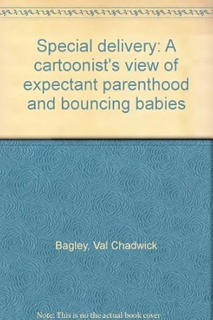 Immagine del venditore per Special delivery: A cartoonist's view of expectant parenthood and bouncing babies venduto da -OnTimeBooks-