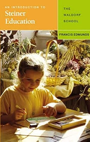 Image du vendeur pour An Introduction to Steiner Education: The Waldorf School mis en vente par -OnTimeBooks-