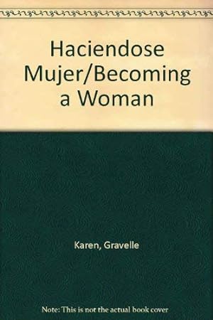 Seller image for Haciendose Mujer/Becoming a Woman (Spanish Edition) for sale by -OnTimeBooks-
