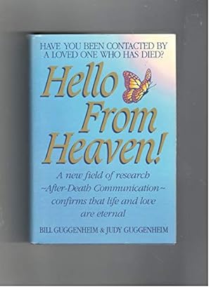 Immagine del venditore per Hello from Heaven!: A New Field of Research-After-Death Communication-Confirms That Life nd Love Are venduto da -OnTimeBooks-