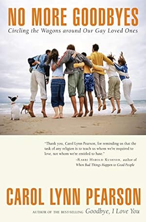 Seller image for No More Goodbyes: Circling the Wagons around Our Gay Loved Ones for sale by -OnTimeBooks-